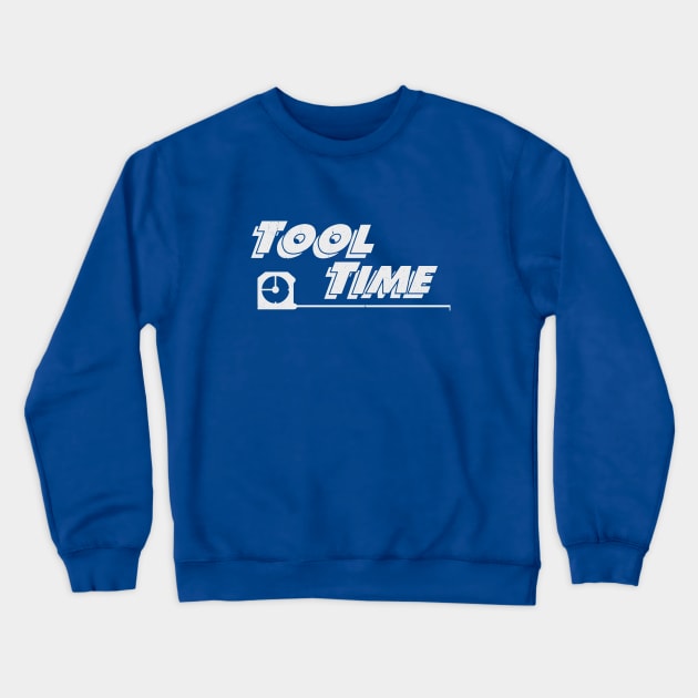 Tool Time Crewneck Sweatshirt by BodinStreet